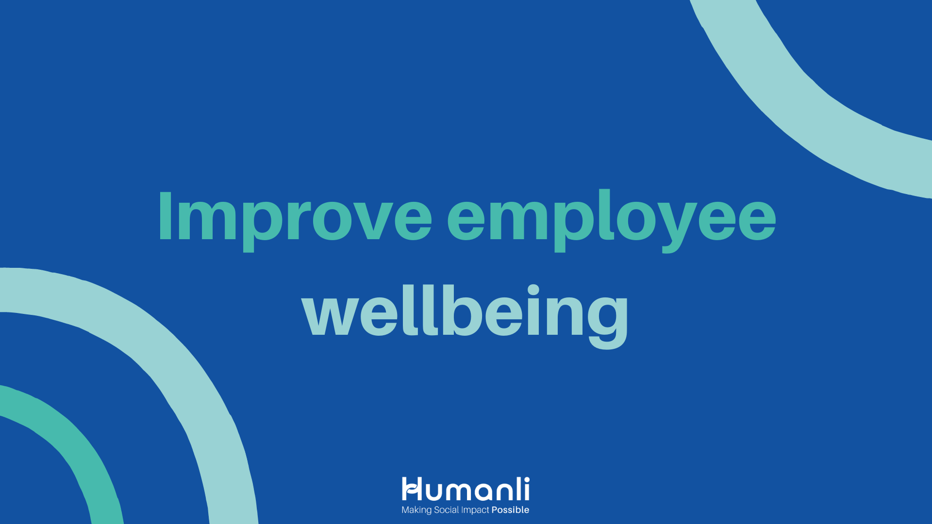 Improve employee wellbeing