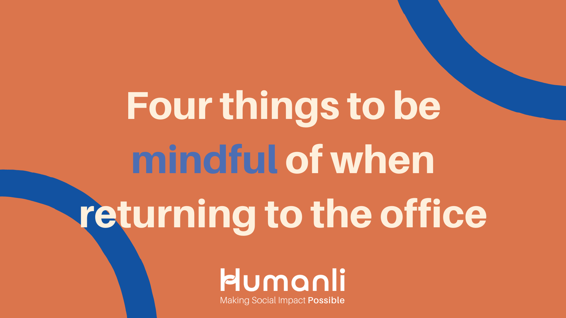 Four things to be mindful of when returning to the office